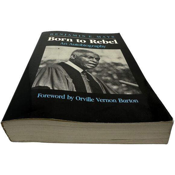 Born to Rebel : An Autobiography Paperback Benjamin E. Mays - Picture 4 of 6